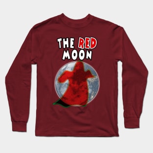 The Red MOON ... is The Red Ghost Long Sleeve T-Shirt